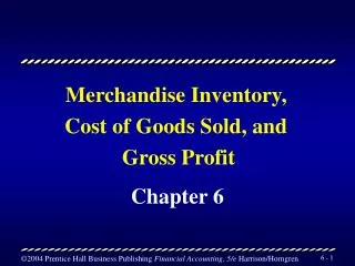 Merchandise Inventory, Cost of Goods Sold, and Gross Profit