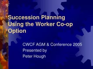 Succession Planning Using the Worker Co-op Option