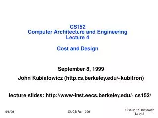 CS152 Computer Architecture and Engineering Lecture 4 Cost and Design