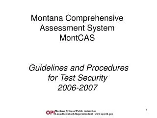 Montana Comprehensive Assessment System MontCAS Guidelines and Procedures for Test Security 2006-2007