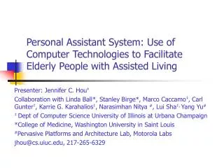 Personal Assistant System: Use of Computer Technologies to Facilitate Elderly People with Assisted Living