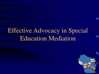 Effective Advocacy in Special Education Mediation