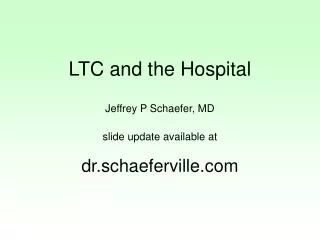 LTC and the Hospital