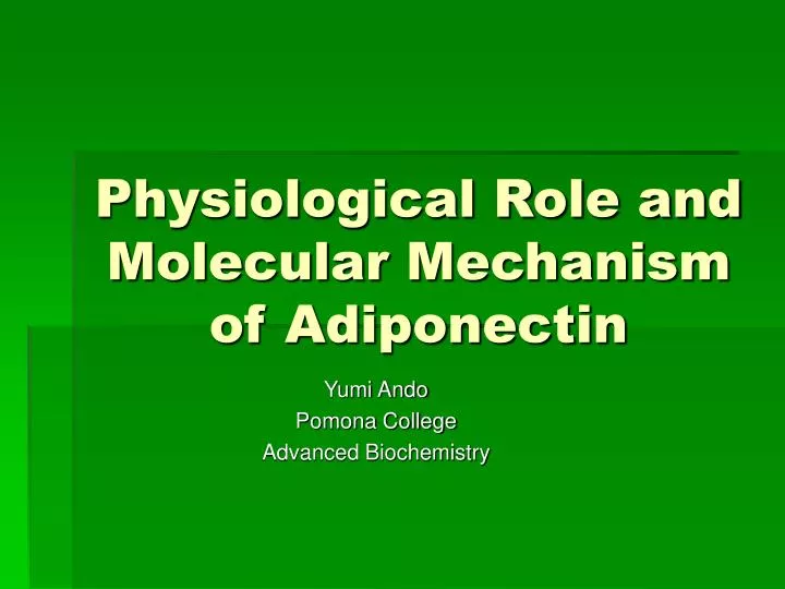 physiological role and molecular mechanism of adiponectin