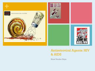 Antiretroviral Agents: HIV &amp; AIDS