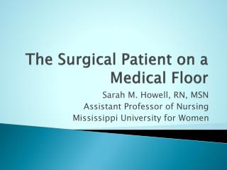 The Surgical Patient on a Medical Floor