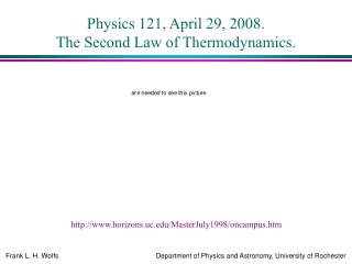 Physics 121, April 29, 2008. The Second Law of Thermodynamics.