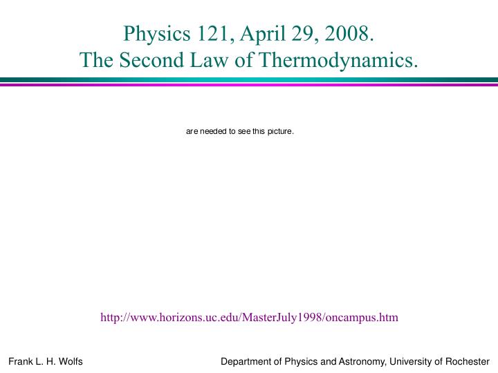 physics 121 april 29 2008 the second law of thermodynamics