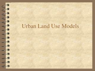 Urban Land Use Models