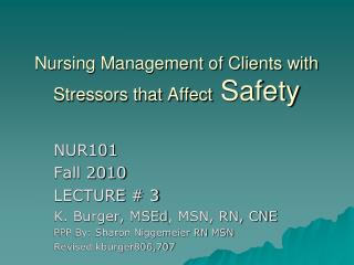 Nursing Management of Clients with Stressors that Affect Safety