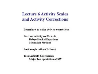 Lecture 6 Activity Scales and Activity Corrections