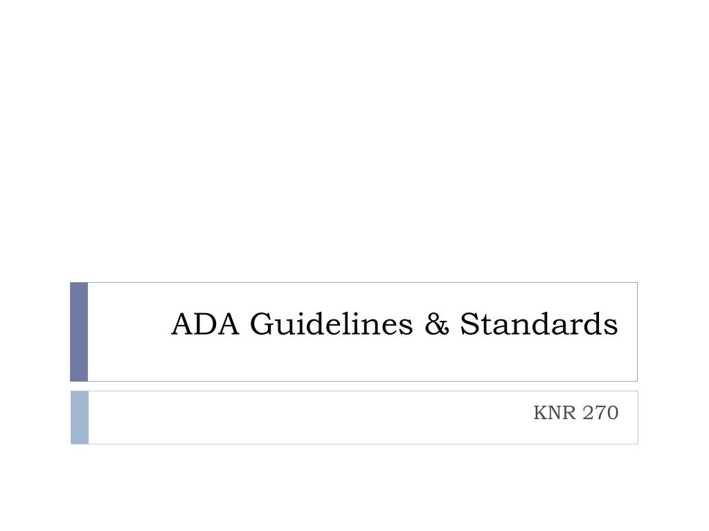 PPT - ADA Guidelines & Standards PowerPoint Presentation, free download ...