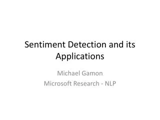 Sentiment Detection and its Applications