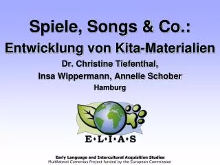 Spiele, Songs &amp; Co.: Entwicklung von Kita-Materialien Dr. Christine Tiefenthal, Insa Wippermann, Annelie Schober Ha