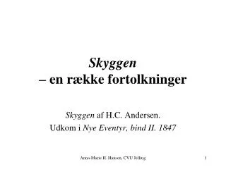 skyggen en r kke fortolkninger