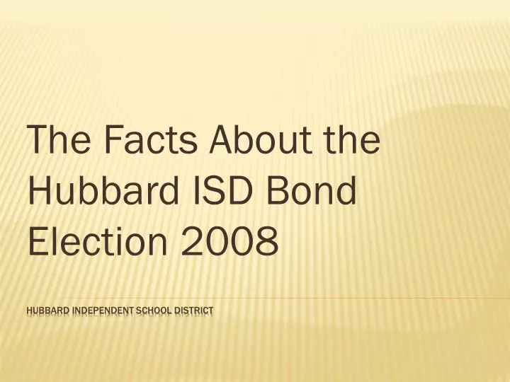 the facts about the hubbard isd bond election 2008