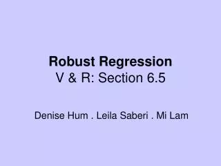 Robust Regression V &amp; R: Section 6.5