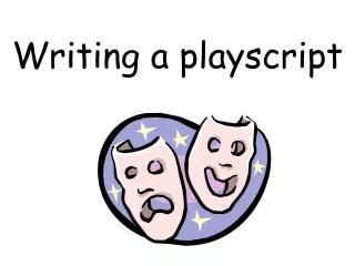Writing a playscript