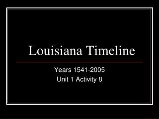 Louisiana Timeline