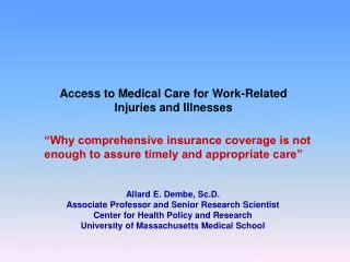 Access to Medical Care for Work-Related Injuries and Illnesses