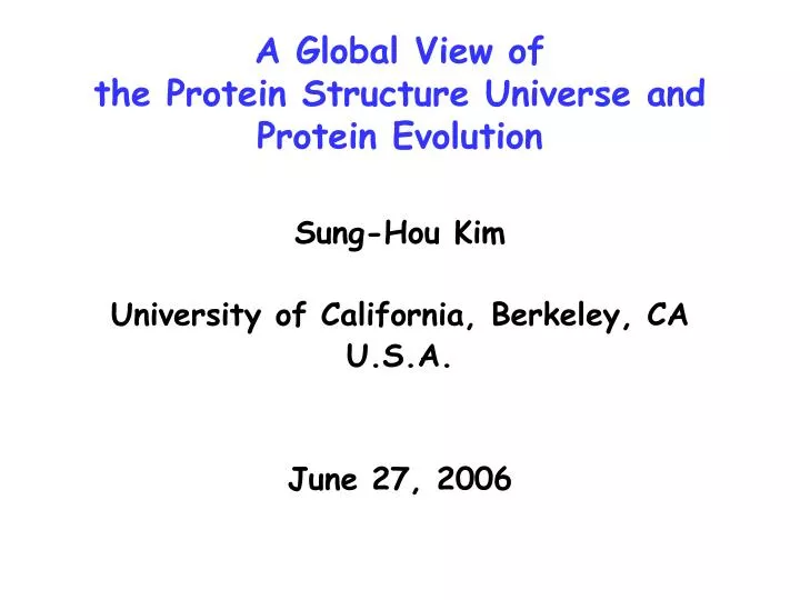 a global view of the protein structure universe and protein evolution