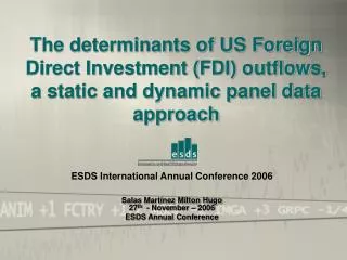 The determinants of US Foreign Direct Investment (FDI) outflows, a static and dynamic panel data approach
