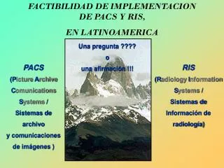 FACTIBILIDAD DE IMPLEMENTACION DE PACS Y RIS, EN LATINOAMERICA