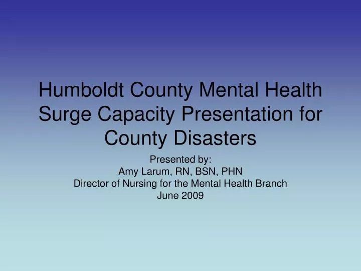 humboldt county mental health surge capacity presentation for county disasters