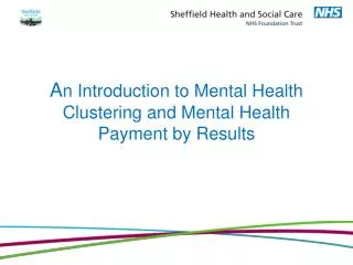 A n Introduction to Mental Health Clustering and Mental Health Payment by Results