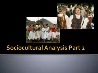 Sociocultural Analysis Part 2