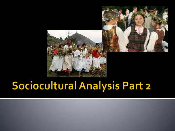 sociocultural analysis part 2