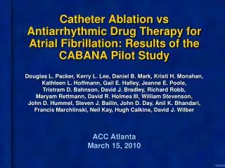 Catheter Ablation vs Antiarrhythmic Drug Therapy for Atrial Fibrillation: Results of the CABANA Pilot Study