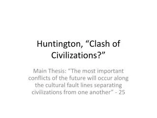 Huntington, “Clash of Civilizations?”
