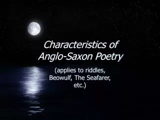 Characteristics of Anglo-Saxon Poetry