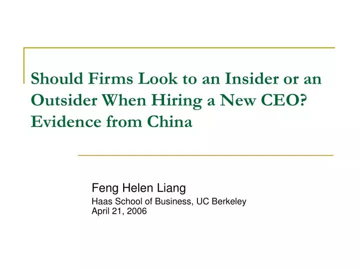 should firms look to an insider or an outsider when hiring a new ceo evidence from china