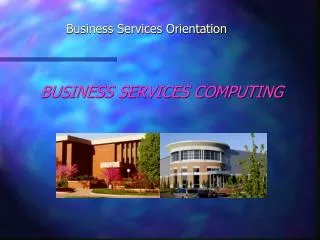 Business Services Orientation