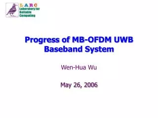 Progress of MB-OFDM UWB Baseband System