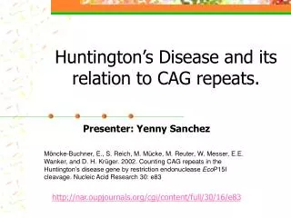 Huntington’s Disease and its relation to CAG repeats.