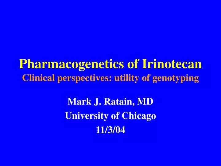 pharmacogenetics of irinotecan clinical perspectives utility of genotyping