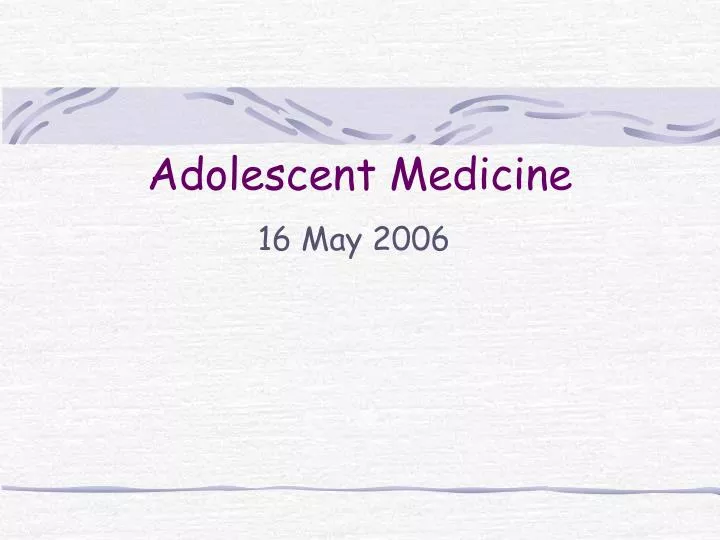 adolescent medicine