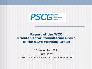 Report of the WCO Private Sector Consultative Group to the SAFE Working Group