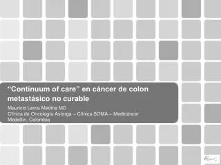 “Continuum of care” en cáncer de colon metastásico no curable