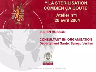“ LA STÉRILISATION, COMBIEN ÇA COÛTE” Atelier n°1 28 avril 2004