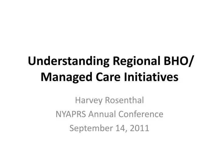 understanding regional bho managed care initiatives