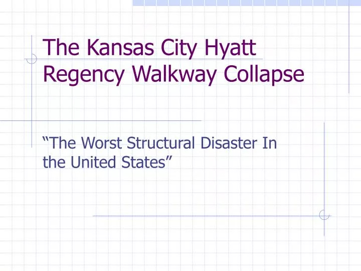 the kansas city hyatt regency walkway collapse