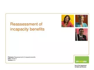 Reassessment of incapacity benefits