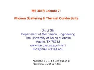 ME 381R Lecture 7: Phonon Scattering &amp; Thermal Conductivity