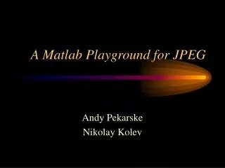 A Matlab Playground for JPEG