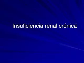 Insuficiencia renal crónica