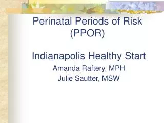 Perinatal Periods of Risk (PPOR)
